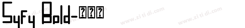 Syfy Bold字体转换 Syfy Bold字体转换